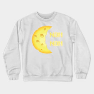 Nom Nom Cheese Moon Crewneck Sweatshirt